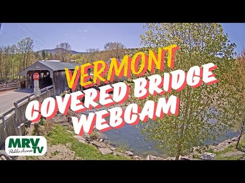 Streaming Webcam in Waitsfield Covered Bridge, USA