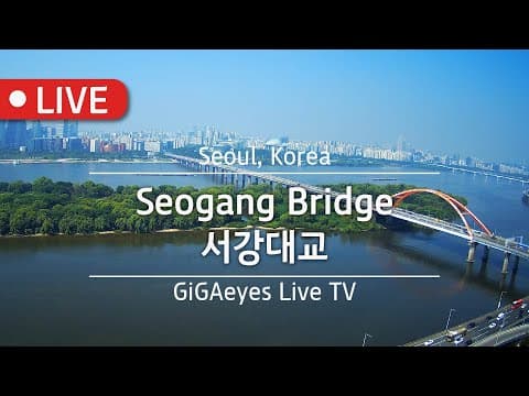 Live Sogang Bridge Webcam Han River Seoul, South Korea