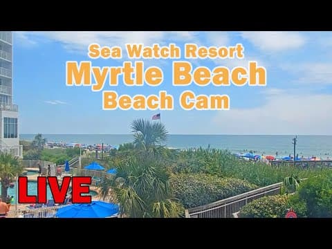 Live Sea Watch Resort Webcam Myrtle Beach SC, USA
