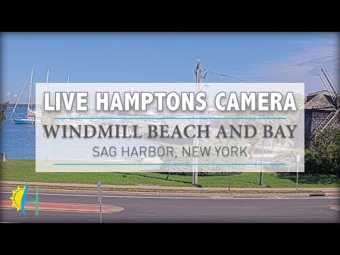 Live Webcam Windmill Beach and Sag Harbor, New York, USA